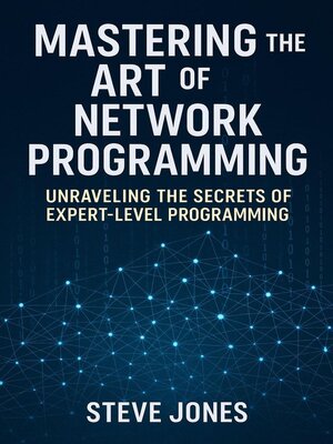 cover image of Mastering the Art of Network Programming